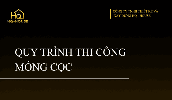 QUY TRÌNH THI CÔNG MÓNG CỌC